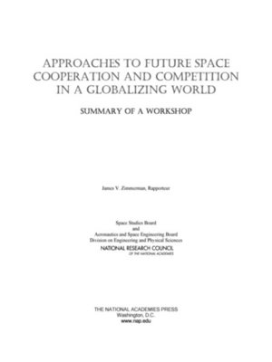 cover image of Approaches to Future Space Cooperation and Competition in a Globalizing World